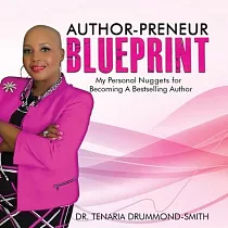 Author─Preneur Blueprint： My Personal Nuggets for Becoming A Bestselling Author