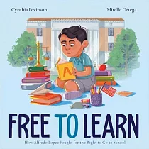 Free to Learn： How Alfredo Lopez Fought for the Right to Go to School