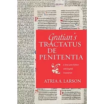 Gratian’s Tractatus de Penitentia： A New Latin Edition with English Translation