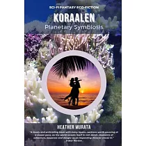 Koraalen： Planetary Symbiosis