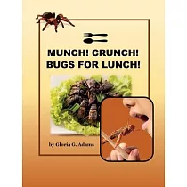 Munch! Crunch! Bugs for Lunch!