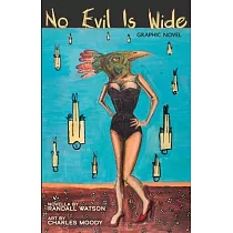 No Evil is Wide： Graphic Novel