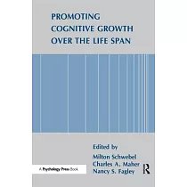 Promoting Cognitive Growth Over the Life Span