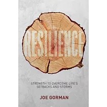 Resilience： Strength to Overcome Life’s Setbacks and Storms