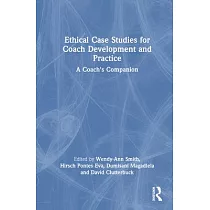Ethical Case Studies for Coach Development and Practice： A Coach’s Companion