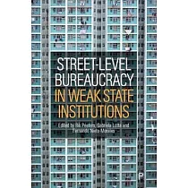 Street─Level Bureaucracy in Weak State Institutions