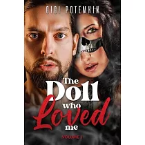 The Doll Who Loved Me： Volume 1
