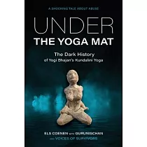 Under the Yoga Mat： The Dark History of Yogi Bhajan’s Kundalini Yoga
