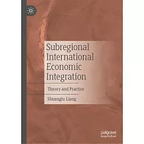 Theory and Practice of Sub─Regional International Economic Integration