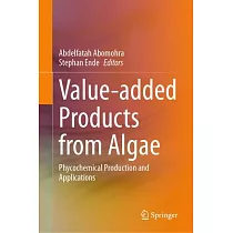 Value─Added Products from Algae： Phycochemical Production and Applications
