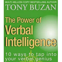 The Power of Verbal Intelligence： 10 ways to tap into your verbal genius