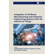 Integration of Ai─Based Manufacturing and Industrial Engineering Systems with the Internet of Things