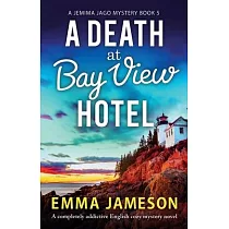 A Death at Bay View Hotel： A completely addictive English cozy mystery novel