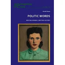 Politic Words： Writing Women Writing History