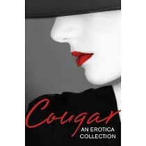 Cougar： An Erotica Collection