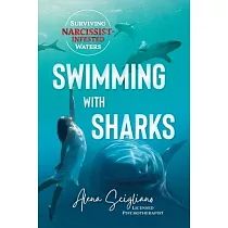 Swimming with Sharks： Surviving Narcissist─Infested Waters