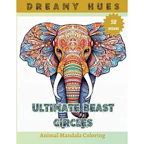 Ultimate Beast Circles： Animal Mandala Coloring book for adults