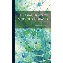 The Diagnosis of Nervous Diseases