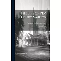 The Life of Rev. Henry Martyn
