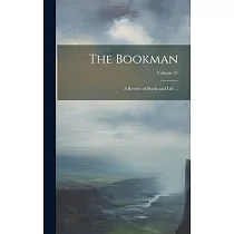 The Bookman： A Review of Books and Life ...; Volume 21