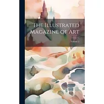 The Illustrated Magazine of Art; Volume 2