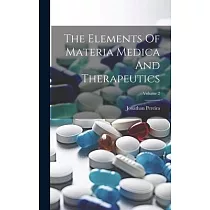 The Elements Of Materia Medica And Therapeutics; Volume 2