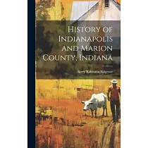 History of Indianapolis and Marion County， Indiana