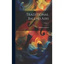Traditional Ballad Airs; Volume 1