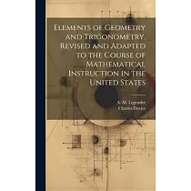 Elements of Geometry and Trigonometry. Revised and Adapted to the Course of Mathematical Instruction in the United States