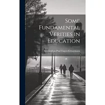 Some Fundamental Verities in Education