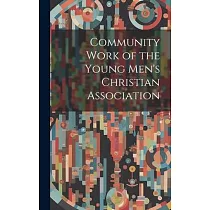 Community Work of the Young Men’s Christian Association
