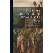 The Early Editions of the Roman De La Rose