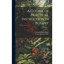 A Course of Practical Instruction in Botany; Volume 1