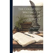 The Collected Writings of Thomas De Quincey; Volume 14