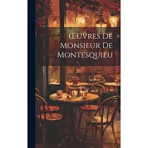OEuvres De Monsieur De Montesquieu