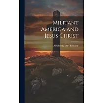 Militant America and Jesus Christ