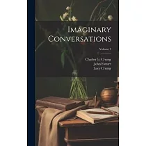 Imaginary Conversations; Volume 3