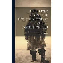 First Over Everest The Houston─Mount Everest Expedition 1933