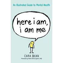 Here I Am， I Am Me： An Illustrated Guide to Mental Health