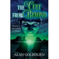 The Cult from Beyond： A Sci─Fi Thriller