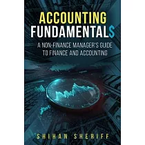 Accounting Fundamentals： A Non─Finance Manager’s Guide to Finance and Accounting