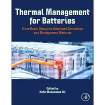 Thermal Management for Batteries： From Basic Design to Advanced Simulation and Management Methods