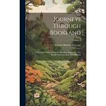 Journeys Through Bookland： A New And Original Plan For Reading Applied To The World’s Best Literature For Children; Volume 4