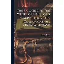 The Private Life， The Wheel of Time， Lord Beaupre， The Visits， Collaboration， Owen Wingrave