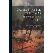 Causes That Led to the War Between the States