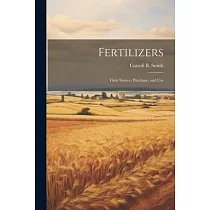 Fertilizers： Their Source， Purchase， and Use