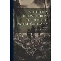 Notes of a Journey From Toronto to British Columbia