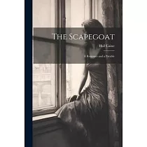 The Scapegoat： A Romance and a Parable