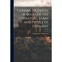 German Students’ Manual of the Literature， Land， and People of Germany
