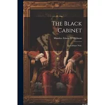 The Black Cabinet： (Le Cabinet Noir)